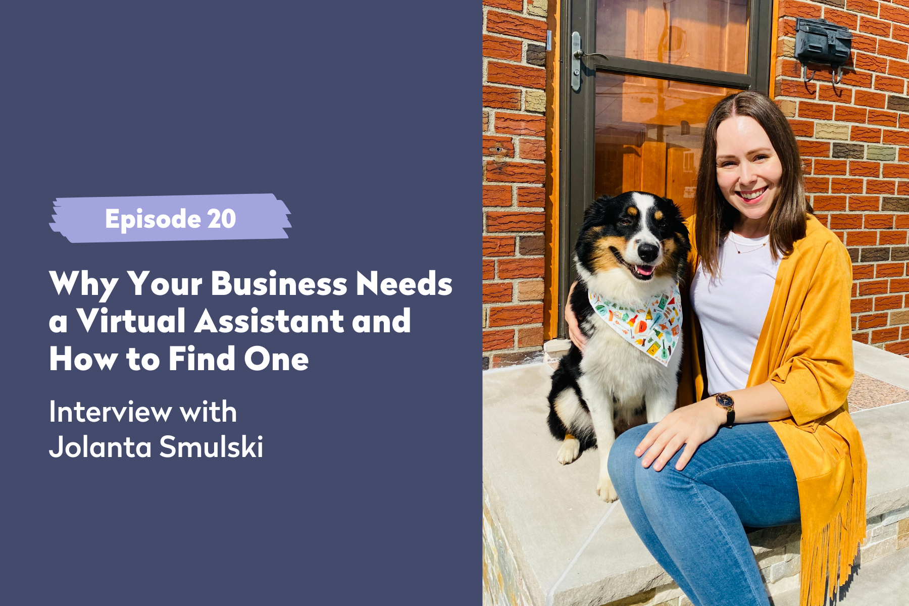 Episode 20 | Why Your Business Needs a Virtual Assistant and How to Find One