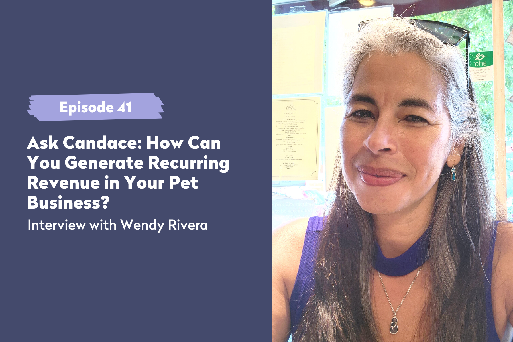 Episode 41 | Ask Candace: How Can You Generate Recurring Revenue in Your Pet Business?
