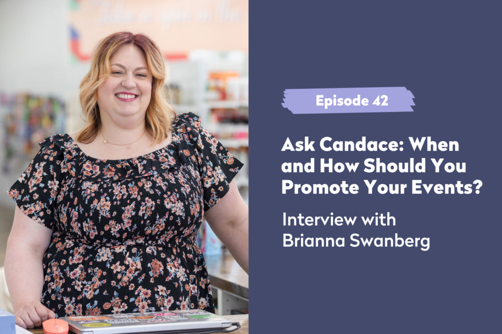 Episode 42 | Ask Candace: When and How Should You Promote Your Events?