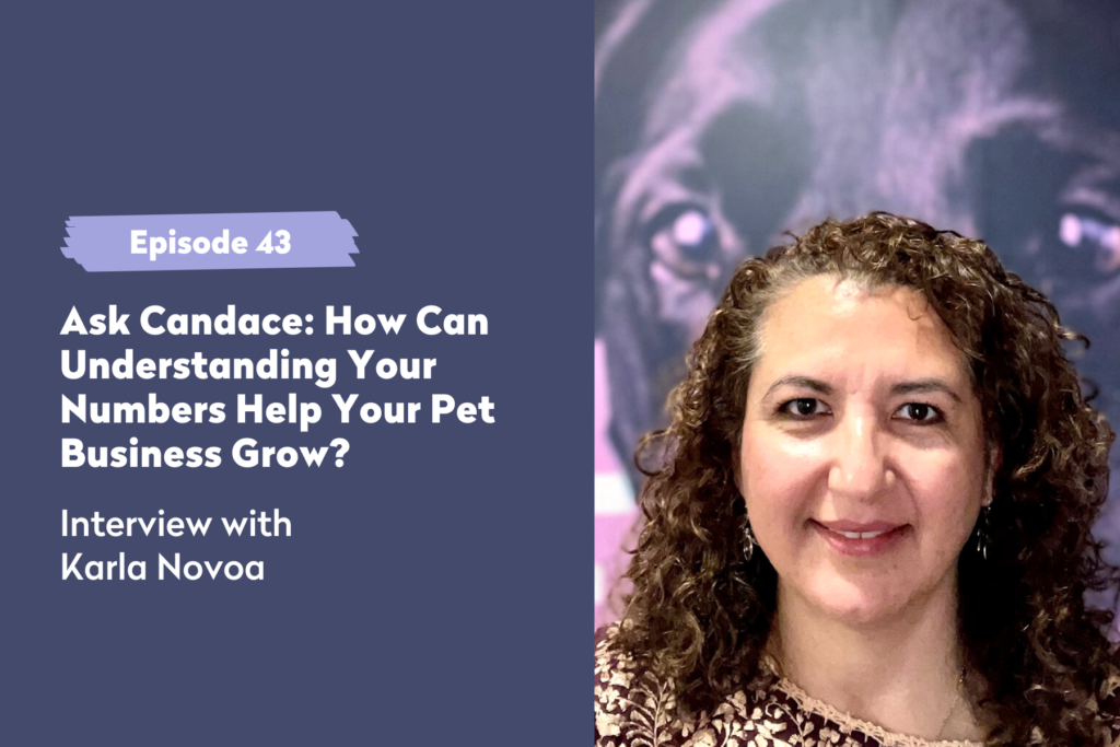Episode 43 | Ask Candace: How Can Understanding Your Numbers Help Your Pet Business Grow?