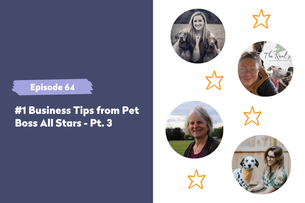 Episode 64 | #1 Business Tips from Pet Boss All Stars – Pt. 3