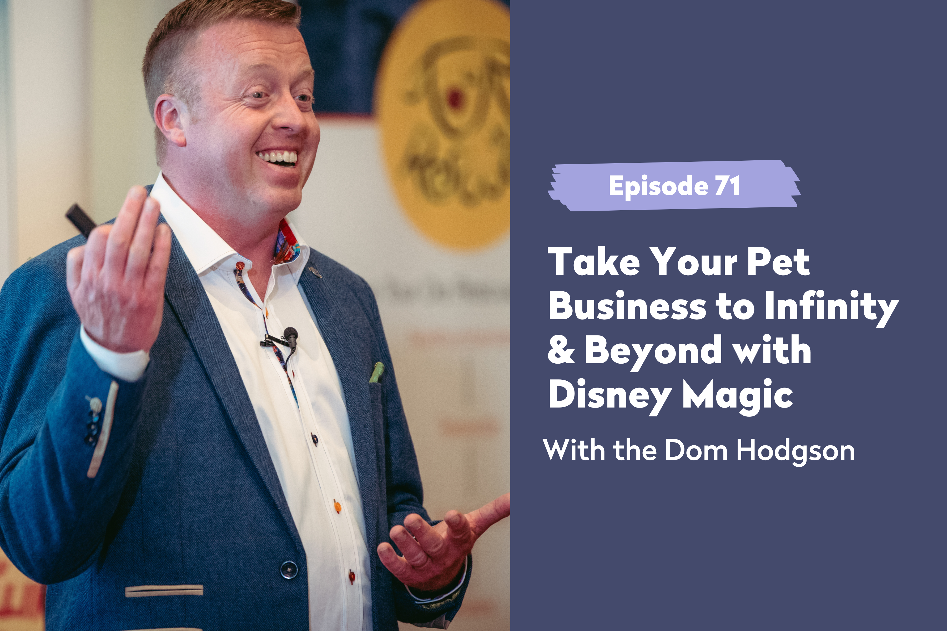 Episode 71 | Take Your Pet Business to Infinity & Beyond with Disney Magic