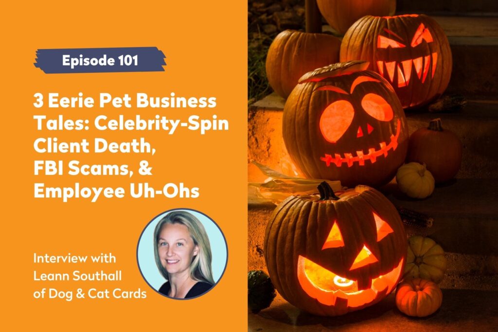 Pet Boss Nation 3 Eerie Pet Business Tales: Celebrity-Spin Client Death, FBI Scams, & Employee Uh-Ohs