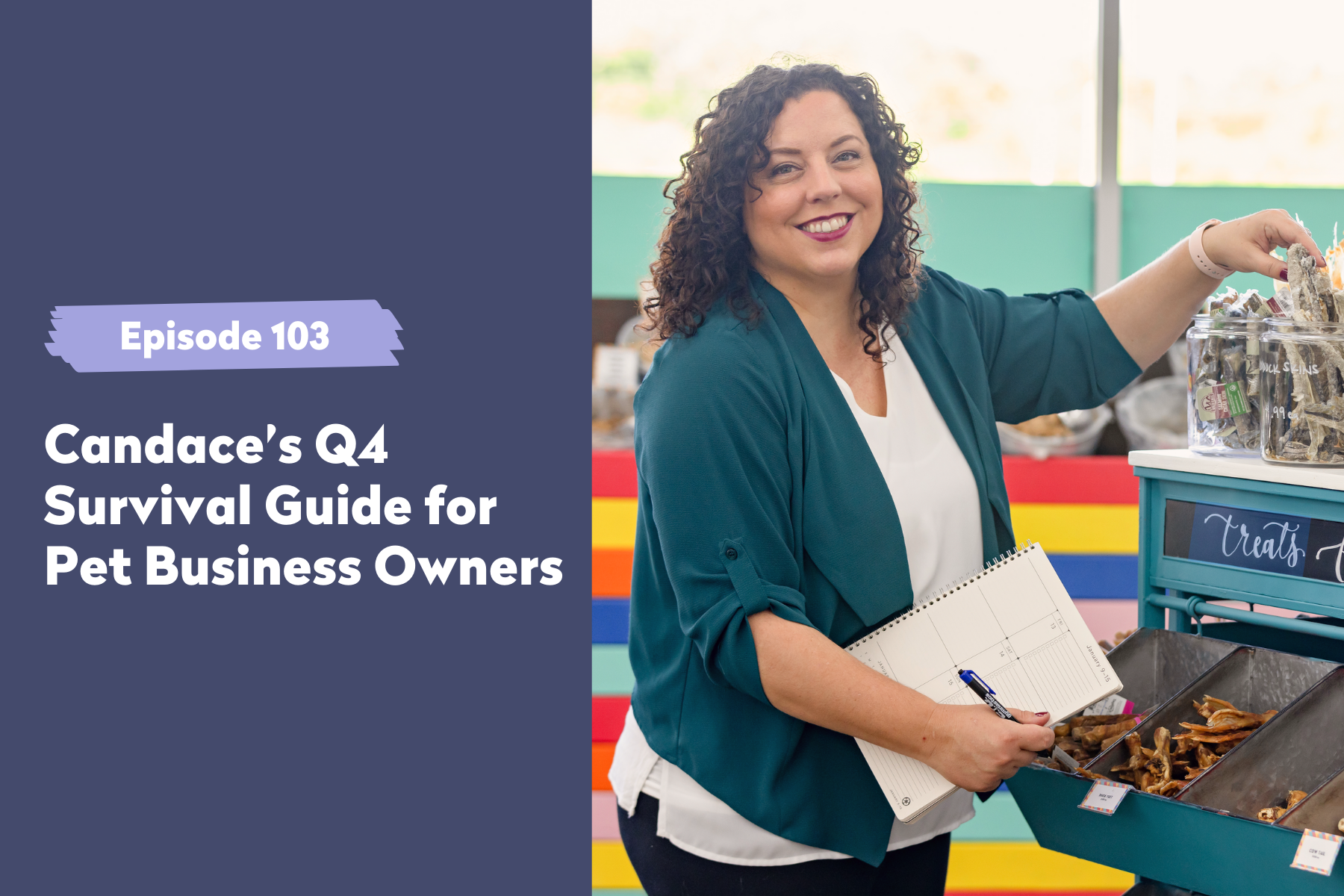 Episode 103 | Candace’s Q4 Survival Guide for Pet Business Owners