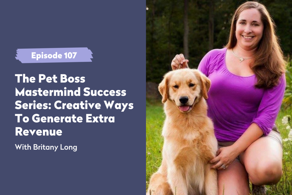Pet Boss Nation The Pet Boss Mastermind Success Series Creative Ways To Generate Extra Revenue