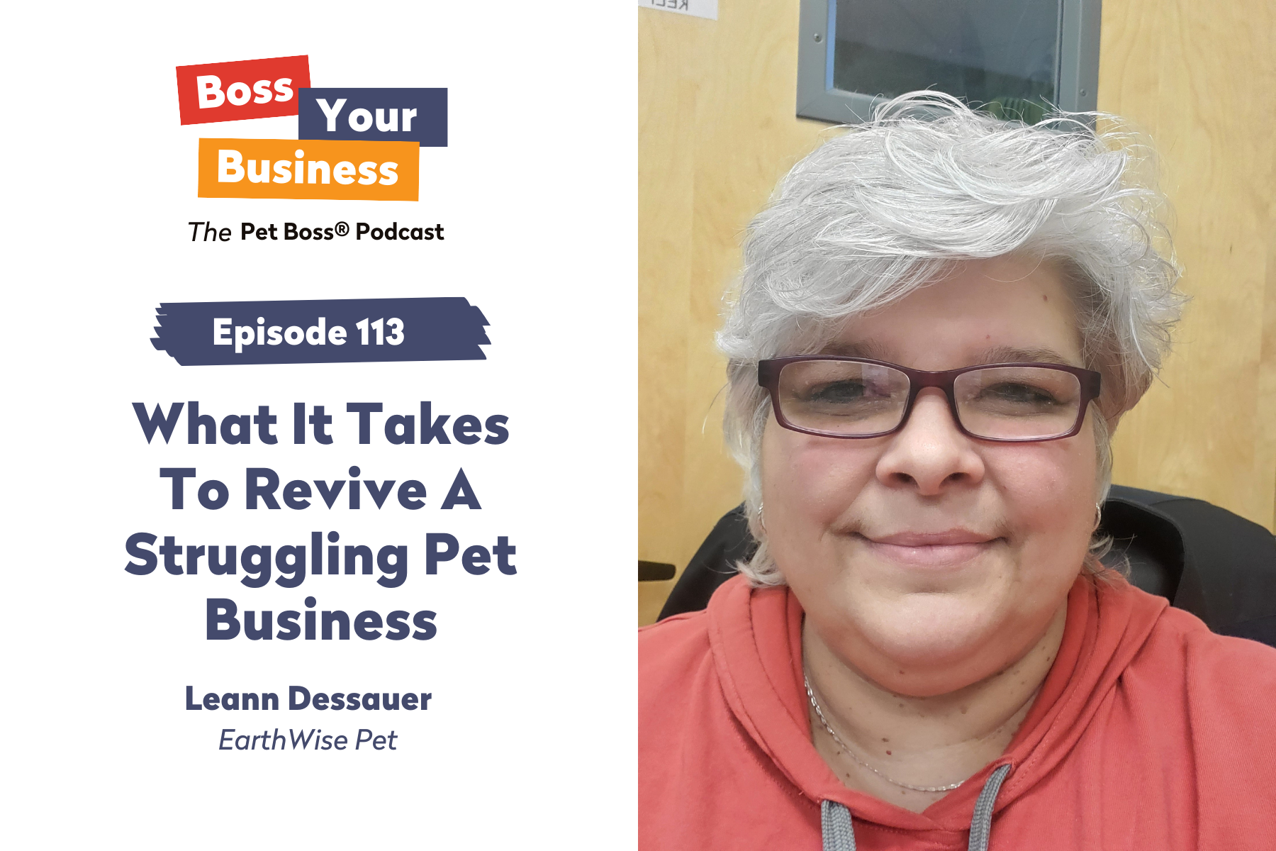 Episode 113 | What It Takes To Revive A Struggling Pet Business