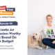 Pet Boss Podcast Episode 131 Create An Obsession Worthy Pet Brand On A Budget with Kerrie Fitzgerald