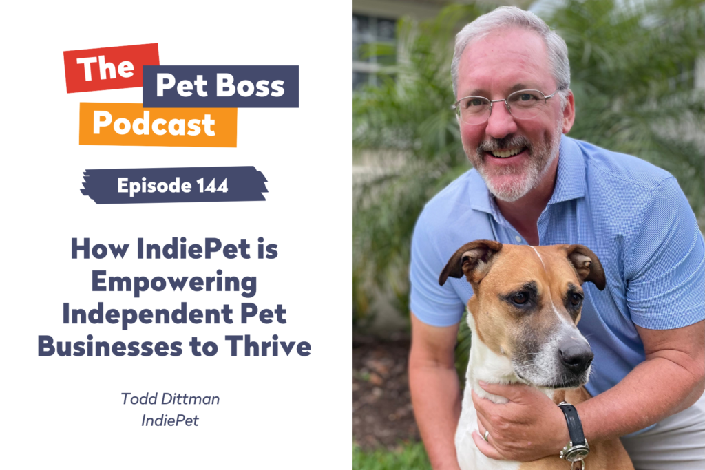 Pet Boss Podcast Episode 144 How IndiePet is Empowering Independent Pet Businesses to Thrive