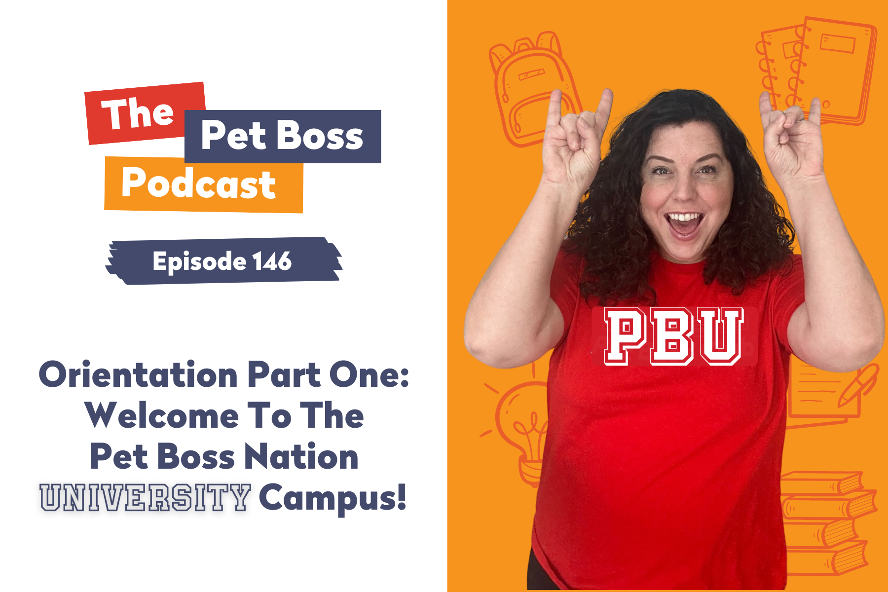 Episode 146 | Orientation Part One: Welcome To Pet Boss Nation University Campus!