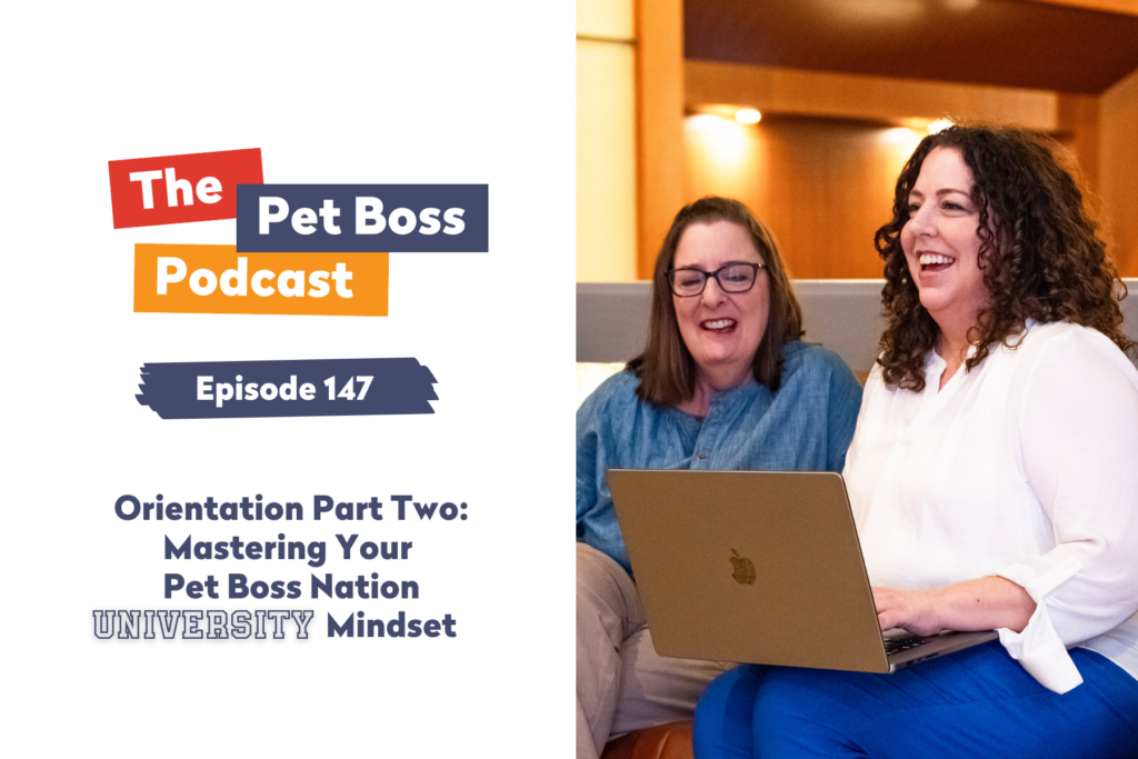 Episode 147 Orientation Part Two Mastering Your Pet Boss Nation University Mindset