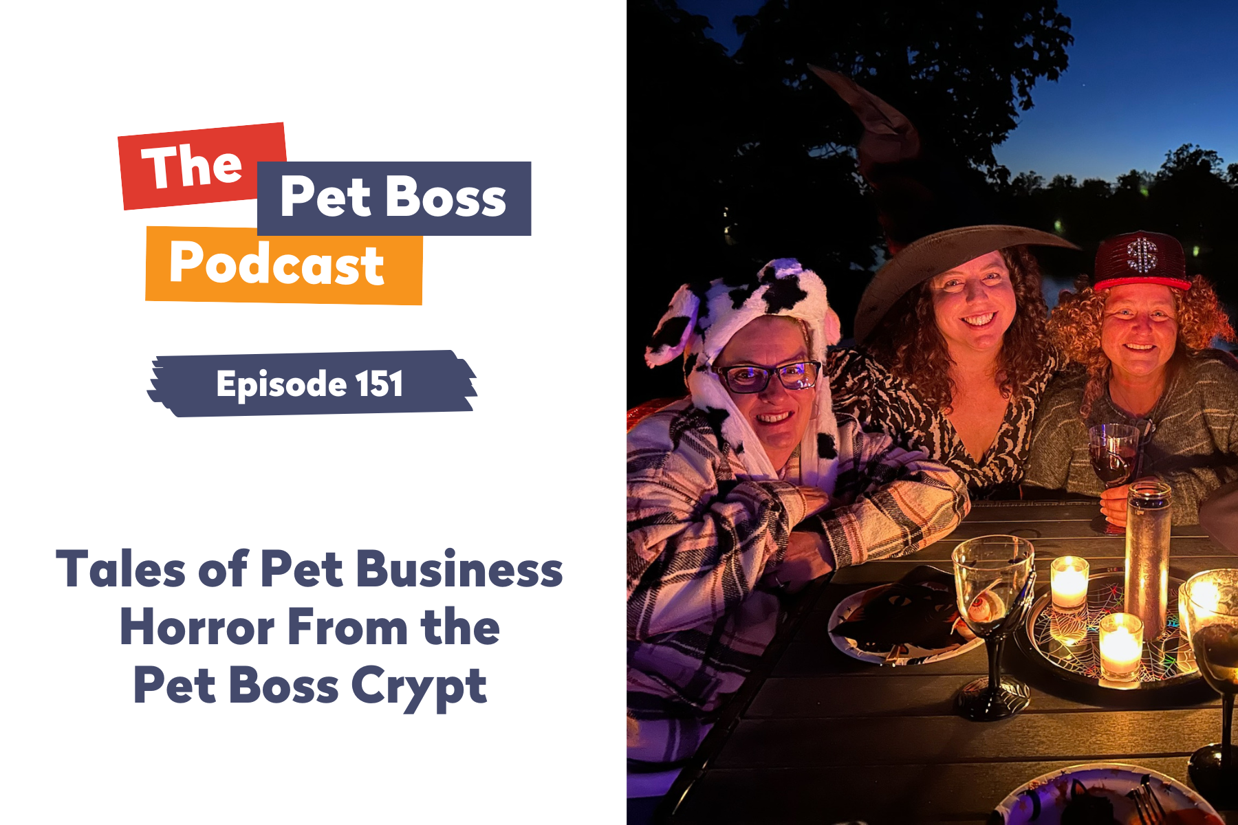 Episode 151 - Tales of Pet Business Horror From the Pet Boss Crypt