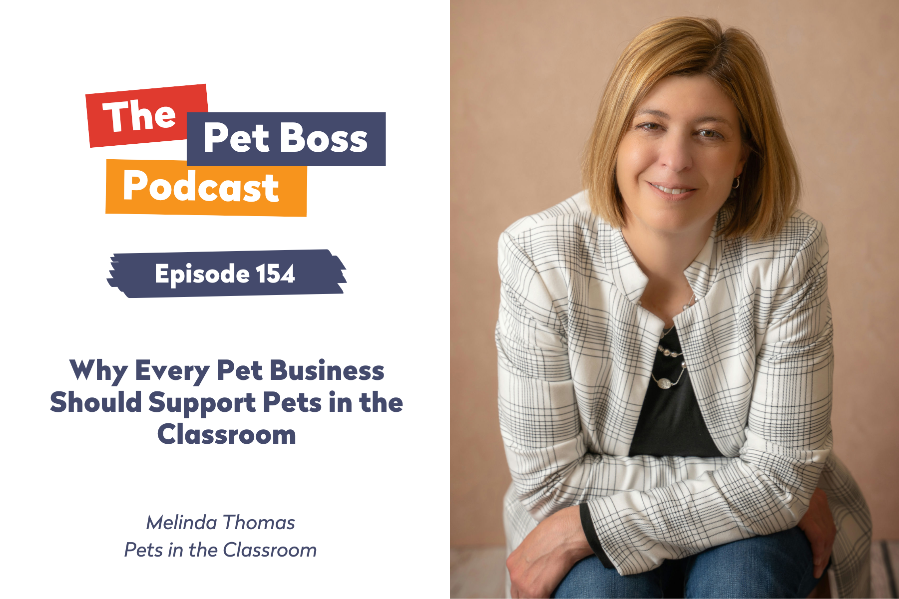 Episode 154 | Why Every Pet Business Should Support Pets in the Classroom