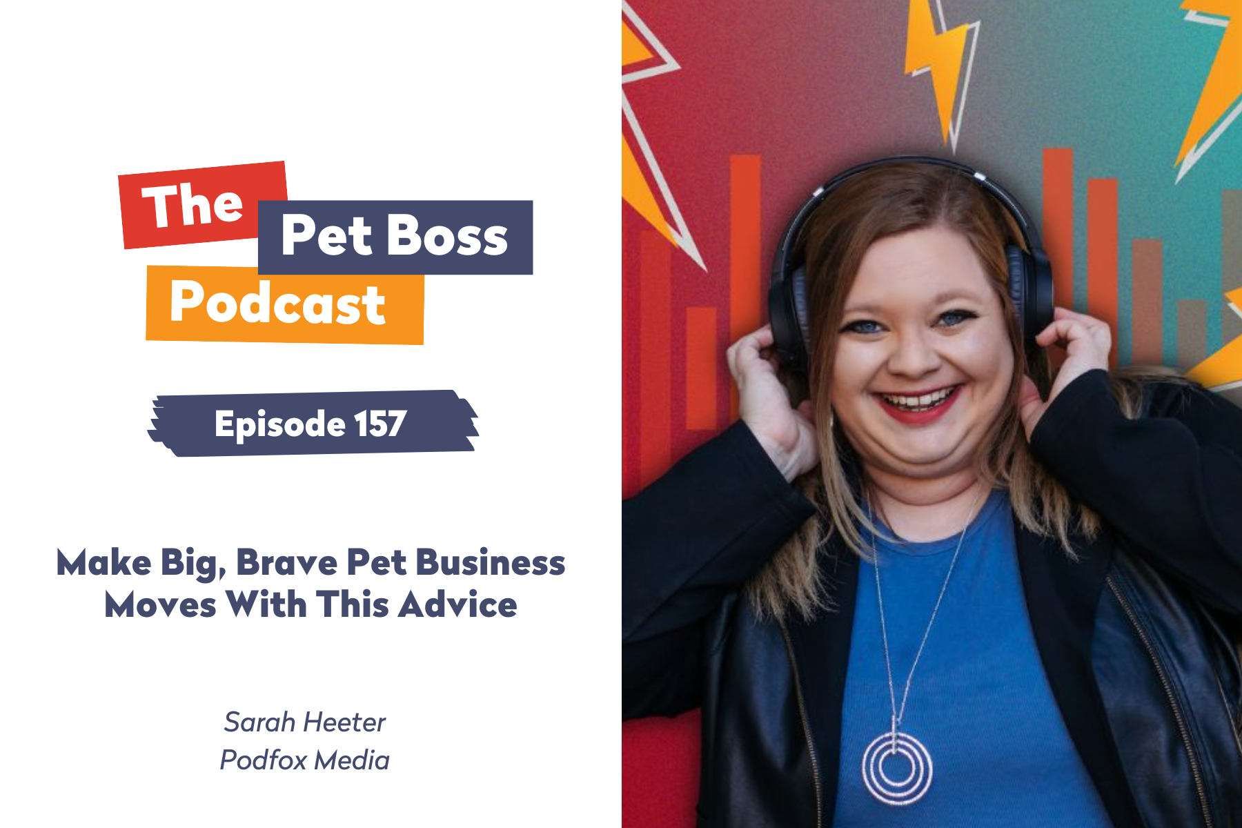 Episode-157-Make Big, Brave Pet Business Moves With This Advice