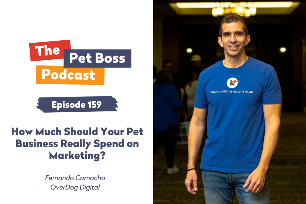 Pet Boss Podcast Episodee 159 How Much Should Your Pet Business Really Spend on Marketing?